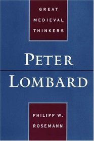 Peter Lombard (Great Medieval Thinkers)