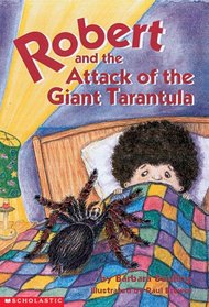 Robert and the Attack of the Giant Tarantula (Robert Series)