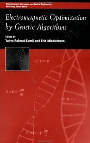 Electromagnetic Optimization by Genetic Algorithms (Wiley Series in Microwave and Optical Engineering)