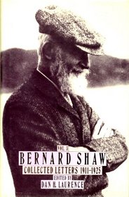 Bernard Shaw Collected Letters, Vol. 3: 1911-1925