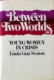 Between two worlds: Young women in crisis