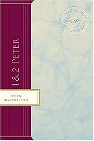 1  2 Peter: Courage in Times of Trouble (MacArthur Bible Studies)
