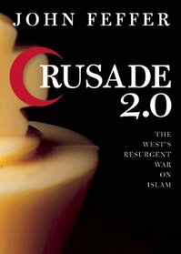 Crusade 2.0: The West's Resurgent War on Islam (City Lights Open Media)