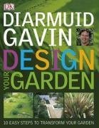 Design Your Garden: 10 Steps to Design Revolution in Your Garden
