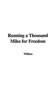 Running a Thousand Miles for Freedom