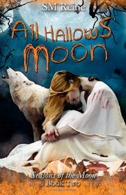 All Hallows' Moon: Seasons of the Moon (Volume 2)