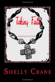 Taking Faith: A Stealing Grace Novella