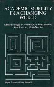 Academic Mobility in a Changing World: Regional and Global Trends (Higher Education Policy, 29)
