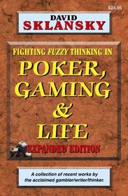 Poker, Gaming, & Life: Expanded Edition