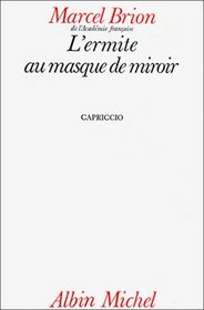 L'ermite au masque de miroir: Capriccio (French Edition)
