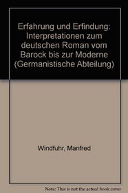 Erfahrung und Erfindung: Interpretationen zum deutschen Roman vom Barock bis zur Moderne (Germanistische Abteilung) (German Edition)