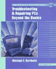 Troubleshooting and Repairing PCs: Beyond the Basics (Tab Electronics Technician Library)