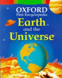 Earth and the Universe (Oxford First Encyclopaedia)