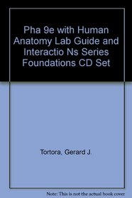 Pha 9e with Human Anatomy Lab Guide and Interactio Ns Series Foundations CD Set
