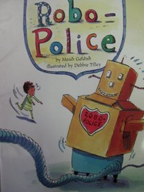 Robo-Police (Scott Foresman Reading, Leveled reader 121A)