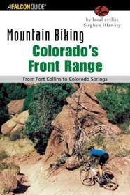 Mountain Biking Colorado's Front Range: From Fort Collins to Colorado Springs