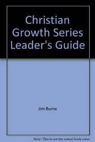 Christian Growth Series Leader's Guide