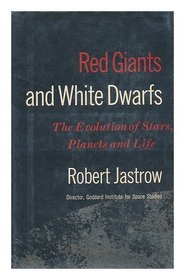 Red Giants and White Dwarfs: The Evolution of Stars, Planets, and Life