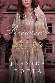 Born of Persuasion (Price of Privilege, Bk 1)