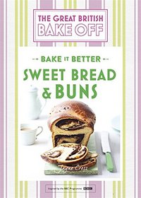 Great British Bake Off - Bake it Better: Sweet Bread & Buns No. 7