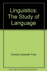 Linguistics: The Study of Language