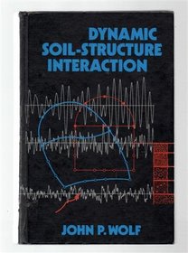 Dynamic Soil-Structure Interaction (Prentice-Hall International Series in Civil Engineering and Engineering Mechanics)