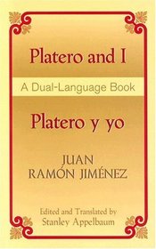 Platero and I / Platero y yo : A Dual-Language Book (Dual-Language Books)
