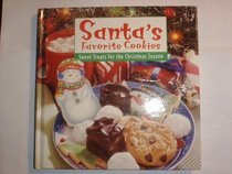 Santa's Favorite Cookies: Sweet Treats for the Christmas Season