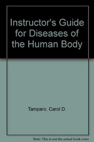 Instructor's Guide for Diseases of the Human Body