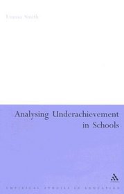 Analysing Underachievement in Schools (Empirical Studies in Education)