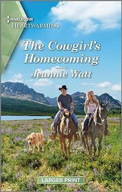 The Cowgirl's Homecoming (Cowgirls of Larkspur Valley, Bk 3) (Harlequin Heartwarming, No 506) (Larger Print)