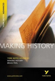 Making History (York Notes Advanced)