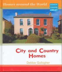 City and Country Homes (Homes Around the World - Macmillan Library)