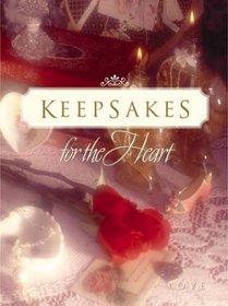 Keepsakes for the Heart: Love (Stories for the Heart Series)