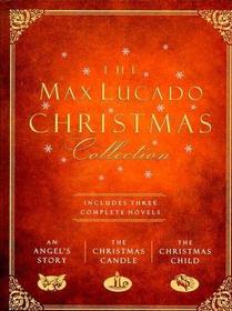 The Max Lucado Christmas Collection (3 book set)