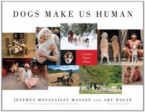 Dogs Make Us Human: A Global Family Album