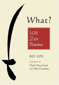 What?: 108 Zen Poems