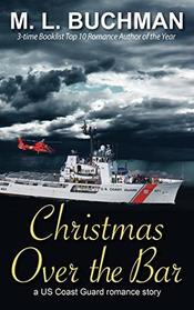Christmas Over the Bar: a military romance story (US Coast Guard)
