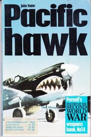 Pacific Hawk (Ballantine's Illustrated History of World War II: Weapons, No 14)