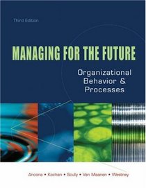 Managing for the Future : Organizational Behavior and Processes