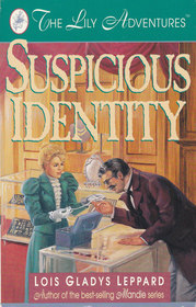 Suspicious Identity (Lily Adventures, Bk 2)