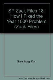 SP Zack Files 18: How I Fixed the Year 1000 Problem