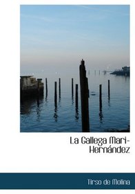 La Gallega Mari-Hernandez (Large Print Edition) (Spanish Edition)