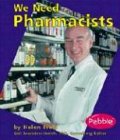 We Need Pharmacists (Pebble Books)