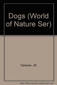 Dogs (World of Nature)