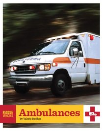 Rescue Vehicles: Ambulances