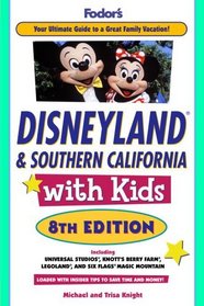 Fodor's Disneyland and Southern California with Kids, 8th Edition (Special-Interest Titles)