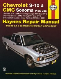 Haynes Repair Manuals: Chevrolet S-10 and GMC Sonoma Pick-Ups, Chevrolet Blazer and GMC Jimmy, Oldsmobile Bravada and Isuzu Hombre, 1994-2001