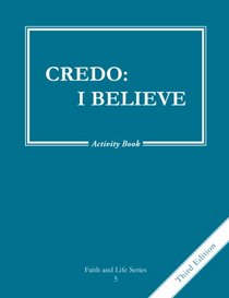 Credo: I Believe, Grade 5 3rd Edition Activity Book: Faith and Life