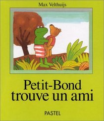 Petit-Bond trouve un ami